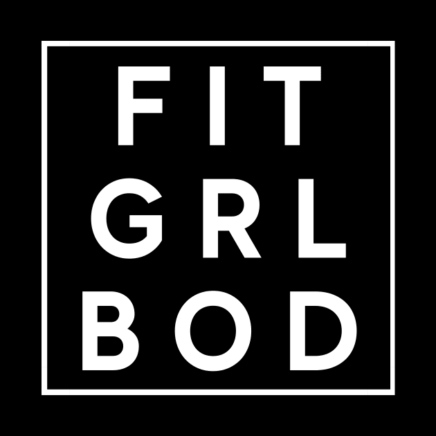 Fit Girl Body by Conundrum Cracker