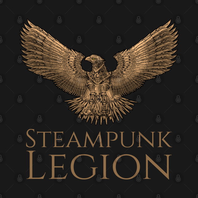 Discover Steampunk Legion Roman History Legionary Eagle Aquila - Ancient Rome - T-Shirt