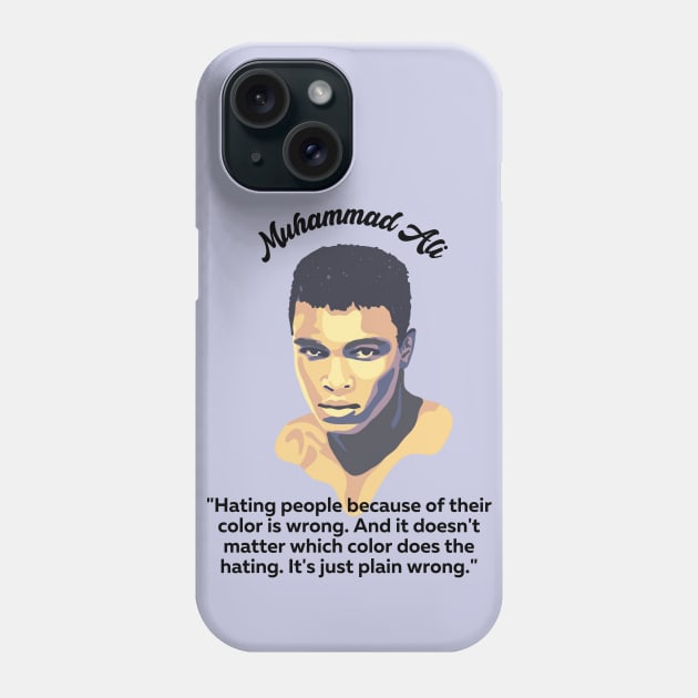 Muhammad Ali Portrait and Quote Phone Case by Slightly Unhinged