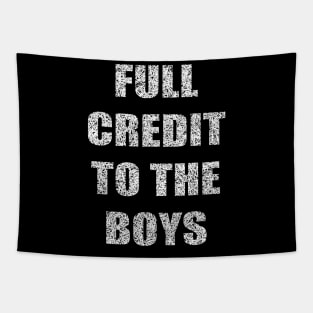 Full credit to the boys Tapestry