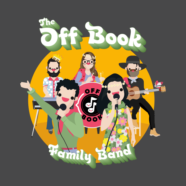 The Off Book Family Band by Off Book The Improvised Musical Merch Shop