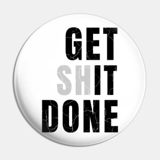 GET IT DONE distressed Pin