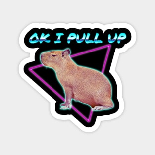 Ok i pull up Capybara - Retro Neon Magnet