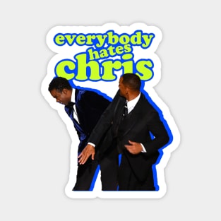 Everybody hates chris rock Magnet