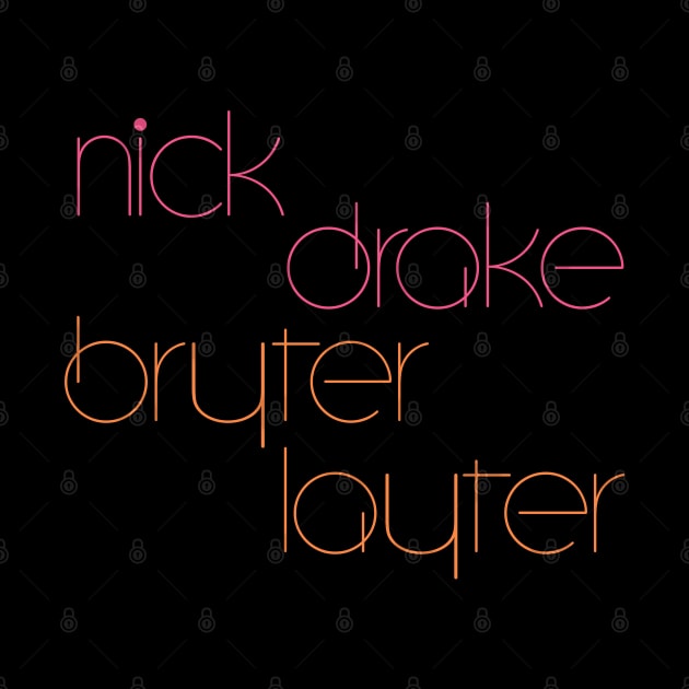 Nick Drake Bryter Layter Fan Tribute Design by DankFutura