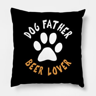 Men Dog Beer Father Lover Funny Father's Day Pillow