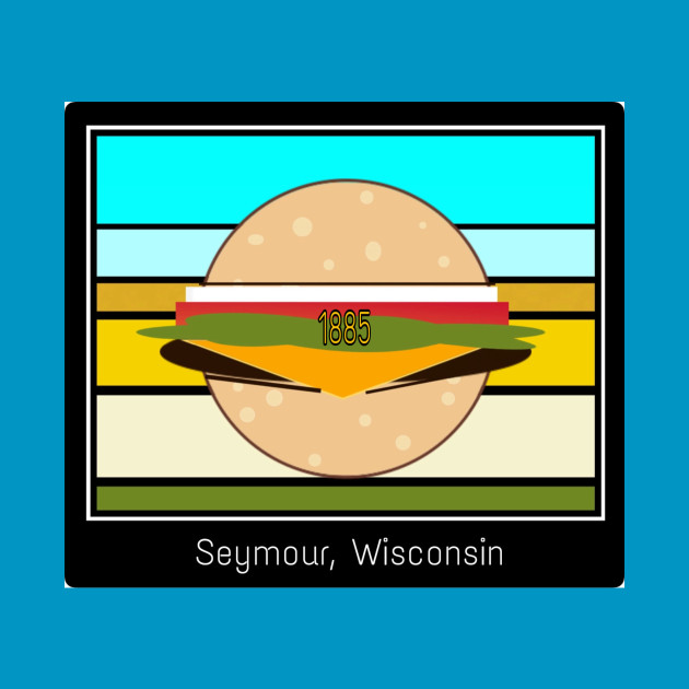 Seymour, Wisconsin Birthplace of the Hamburger by KrissyK