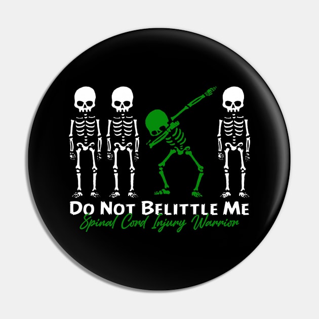 Spinal Cord Injury Warrior Do Not Belittle Me Pin by KHANH HUYEN