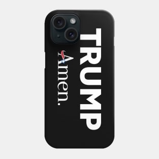 Trump Amen Phone Case