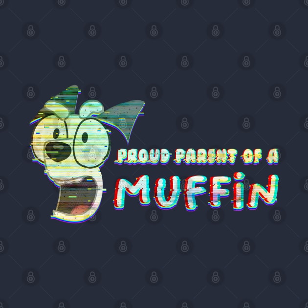 Proud Parent of a Muffin by Luba