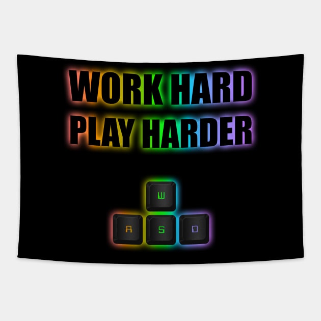 Work hard PLAY harder WASD RGB Tapestry by RandomSorcery