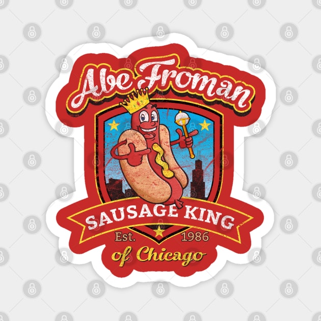 Abe Froman Sausage King of Chicago Worn Out Magnet by Alema Art