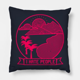 I HATE PEOPLE Pillow