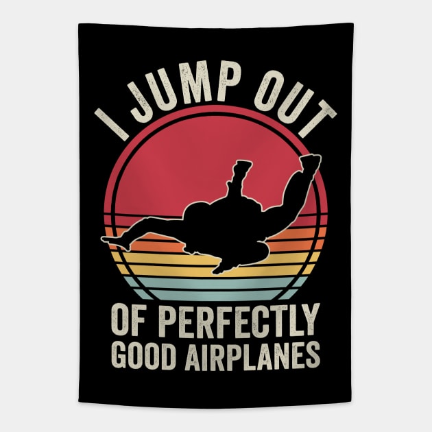 Skydiver I Jump Out Of Planes Funny Skydiving Tapestry by Visual Vibes