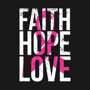 Faith Hope Love Breast Cancer Awareness T-Shirt