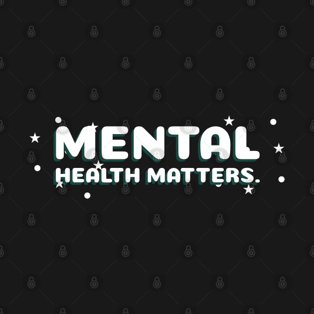 Mental Health Matters Mental Health Awareness by TayaDesign