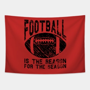 Football Is The Reason For The Season Tapestry