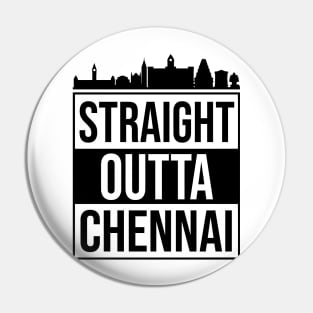 Straight Outta Chennai Tamilnadu India Pin