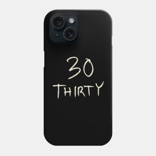 Hand Drawn Letter Number 30 Thirty Phone Case