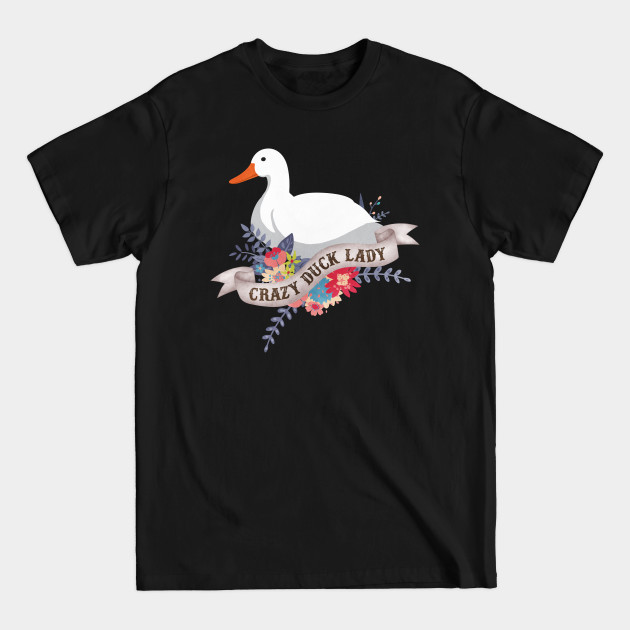 Disover Crazy Duck Lady - Duck - T-Shirt