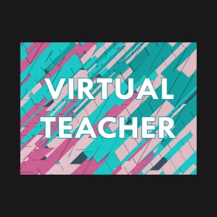 Virtual Teacher Shirt & else, Online education, Best Teacher gift T-Shirt