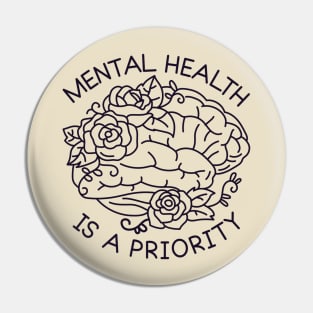 Mental Health Is A Priority Pin