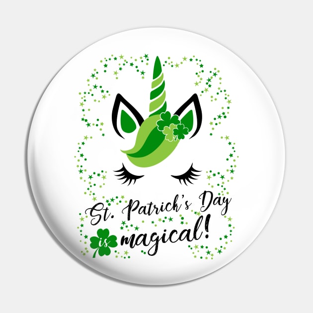 St Patricks day is magical! Cute & Funny Unicorn T Shirt Pin by CheesyB