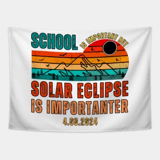 School Is Important But Solar Eclipse Is Importanter Tapestry