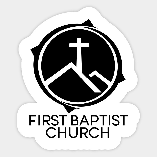 First Baptist Church Logo Tee Church Sticker Teepublic