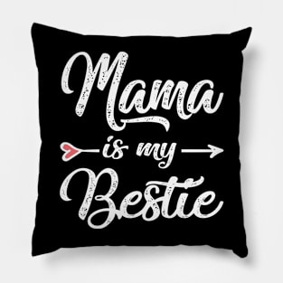 mama is my bestie Pillow