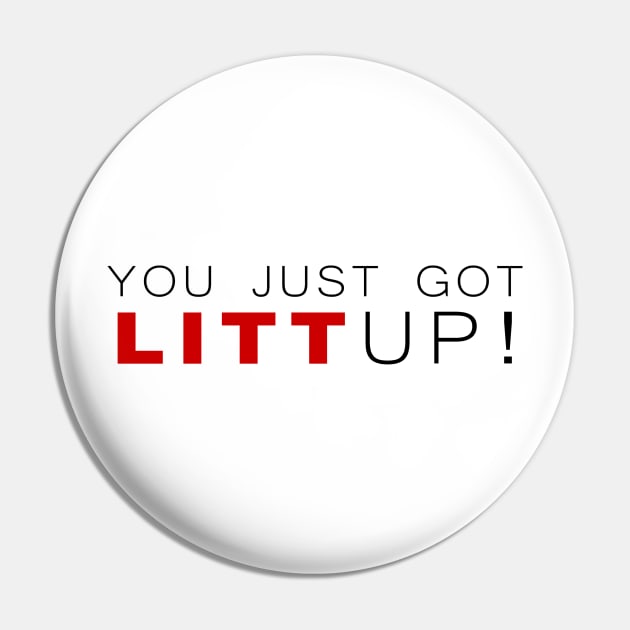 You Just Got Litt Up! Pin by klance