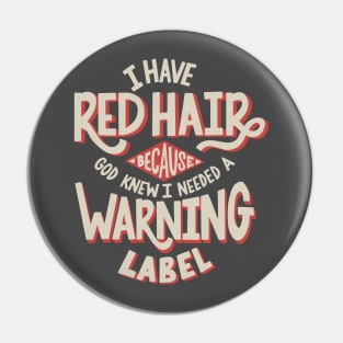 Red Hair Warning Label Pin