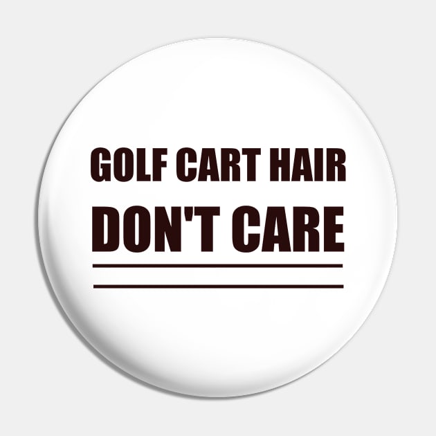 Golf Cart Hair Don't Care funny golf gift idea golfer Pin by Rubystor