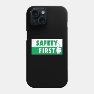 Safety First Phone Case