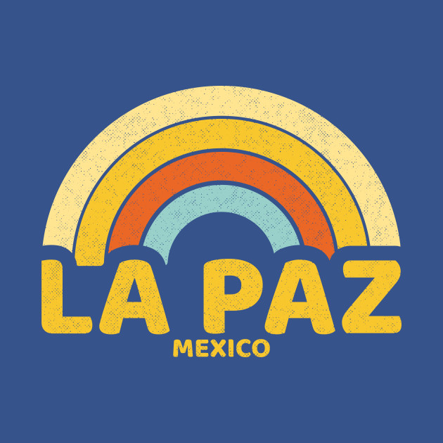 Discover Retro La Paz Mexico - La Paz Mexico - T-Shirt