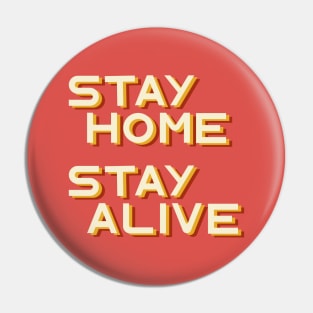 Stay home stay alive Pin