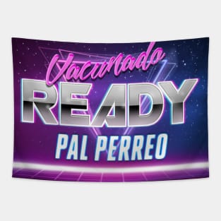 vacunado y ready pal perreo let's party Tapestry