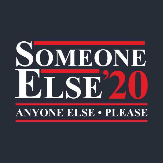 Someone Else 2020 by WMKDesign