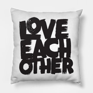 Love Each Other Bold Pillow