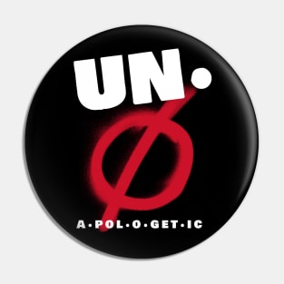 unapologetic Pin