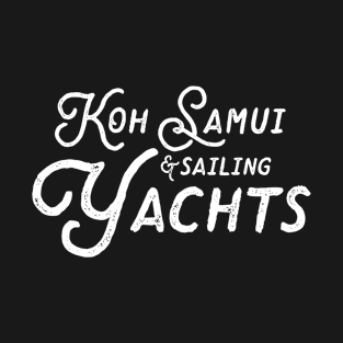 Koh Samui & Sailing Yachts – Vintage Holiday T-Shirt