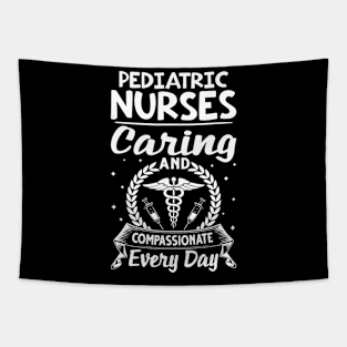 Pediatric Nurses Caring And Compassionate Every Day Tapestry