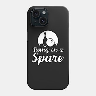 Bowling - living on a spare gift for Bowler Phone Case