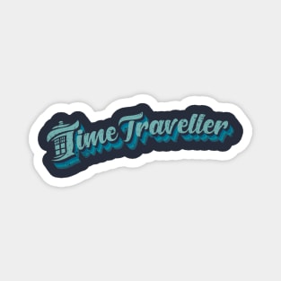 Time Traveller Magnet