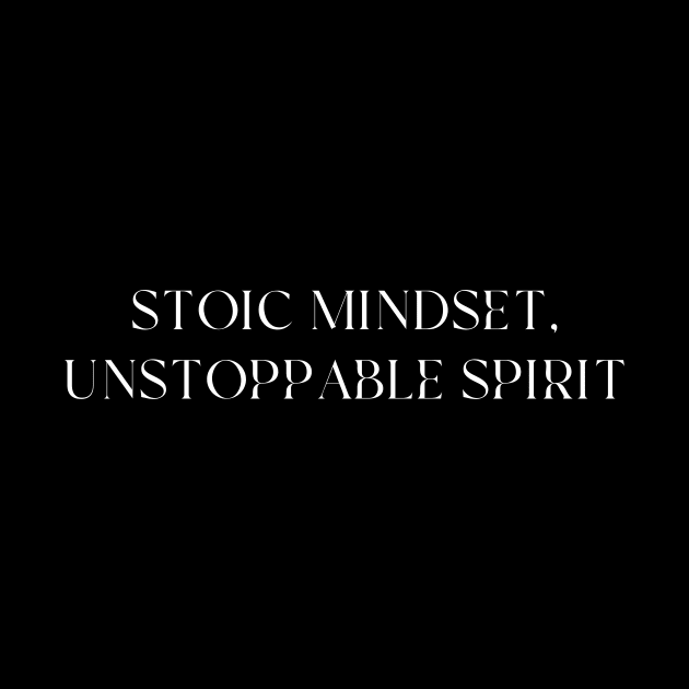 Stoic Mindset,Unstoppable Spirit by ZenFit