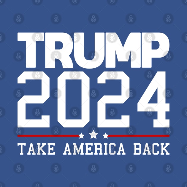 Trump 2024 Take America Back by Dylante