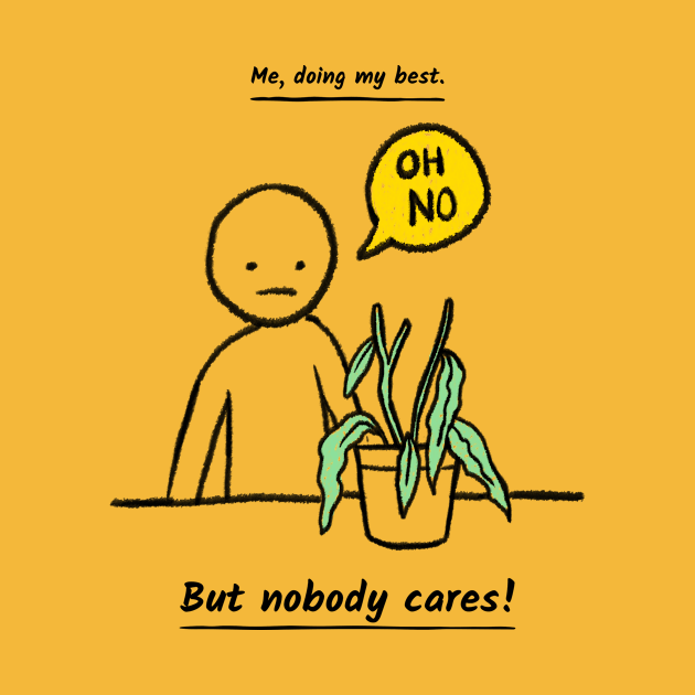 Nobody Cares! Design by ArtPace