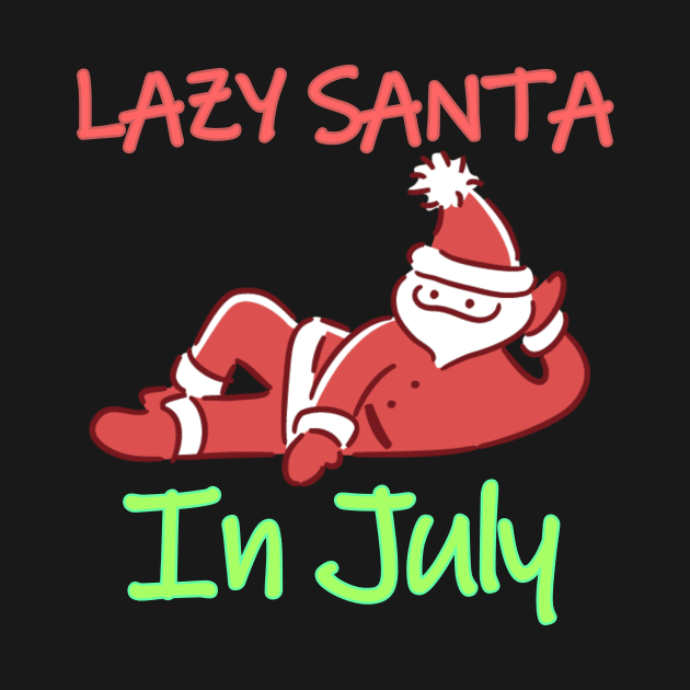 Christmas Lazy Santa In July by Forky