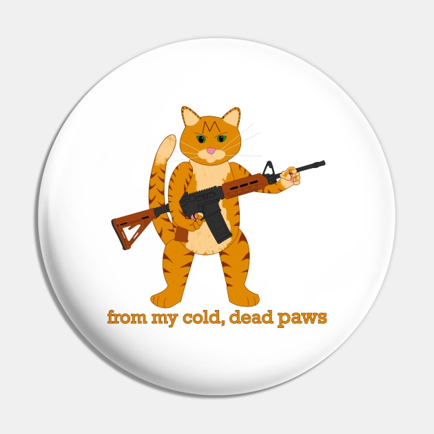 From my cold, dead paws Pin by CounterCultureWISE