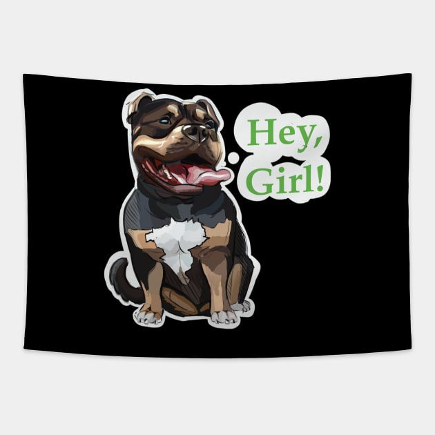 Hey, girl! Bulldog is my friend! Tapestry by JulietFrost
